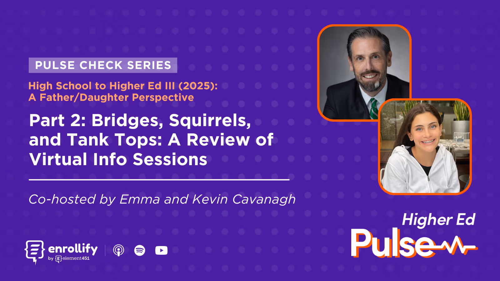 Pulse Check: High School to Higher Ed III (2025): A Father/Daughter Perspective Part 2