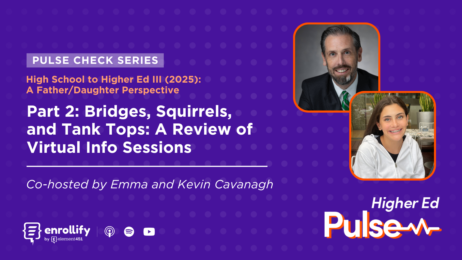 Pulse Check: High School to Higher Ed III (2025): A Father/Daughter Perspective Part 2