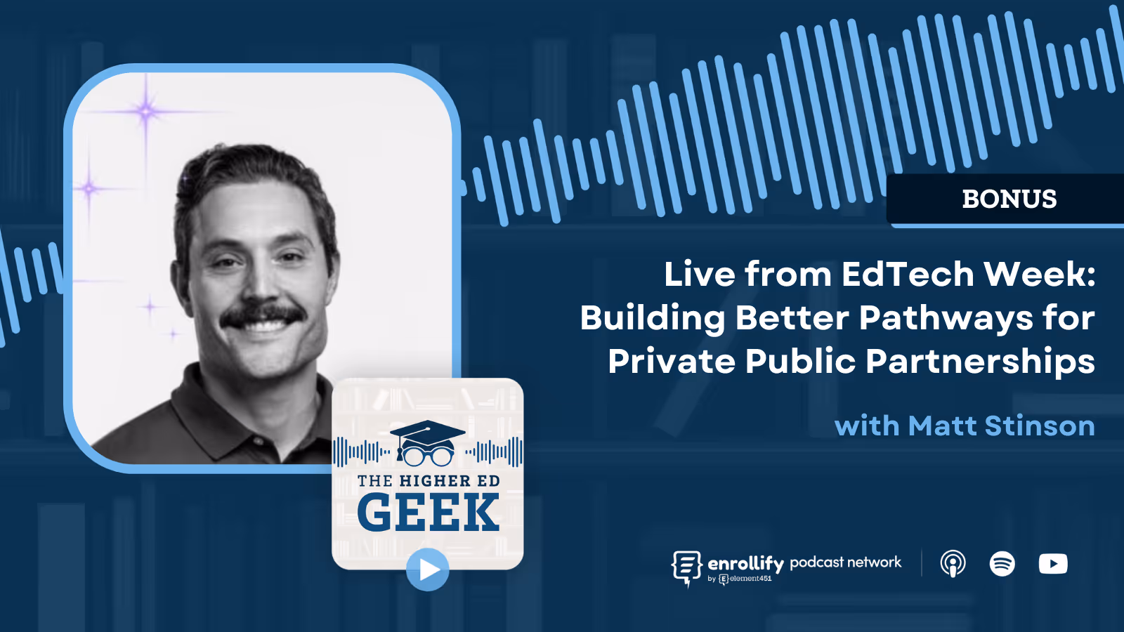 BONUS - Live from EdTech Week: Building Better Pathways for Private Public Partnerships