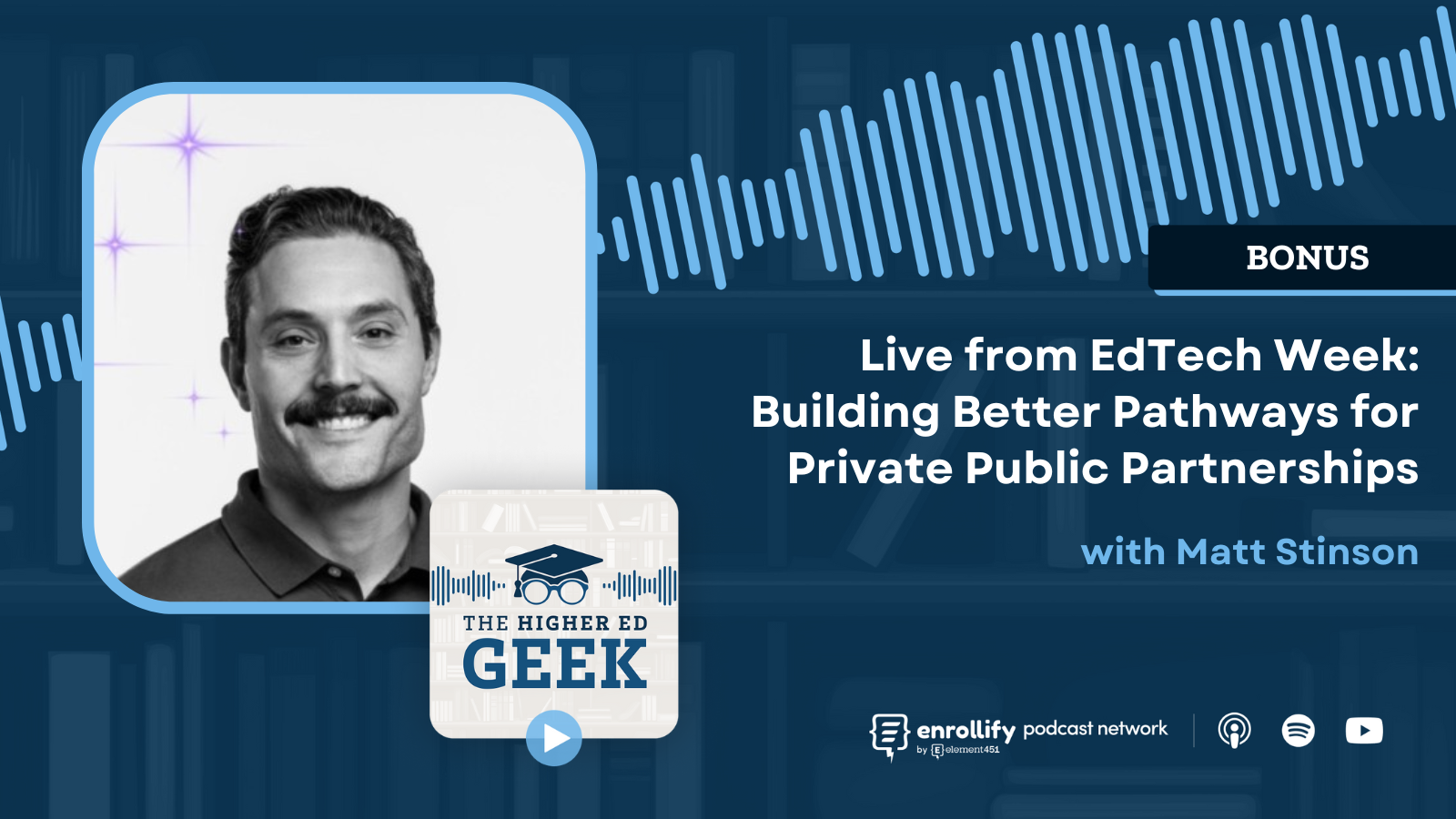 BONUS - Live from EdTech Week: Building Better Pathways for Private Public Partnerships