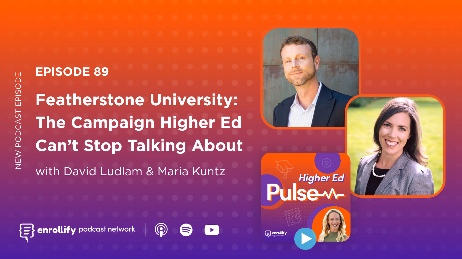 Episode 89: Featherstone University: The Campaign Higher Ed Can’t Stop Talking About