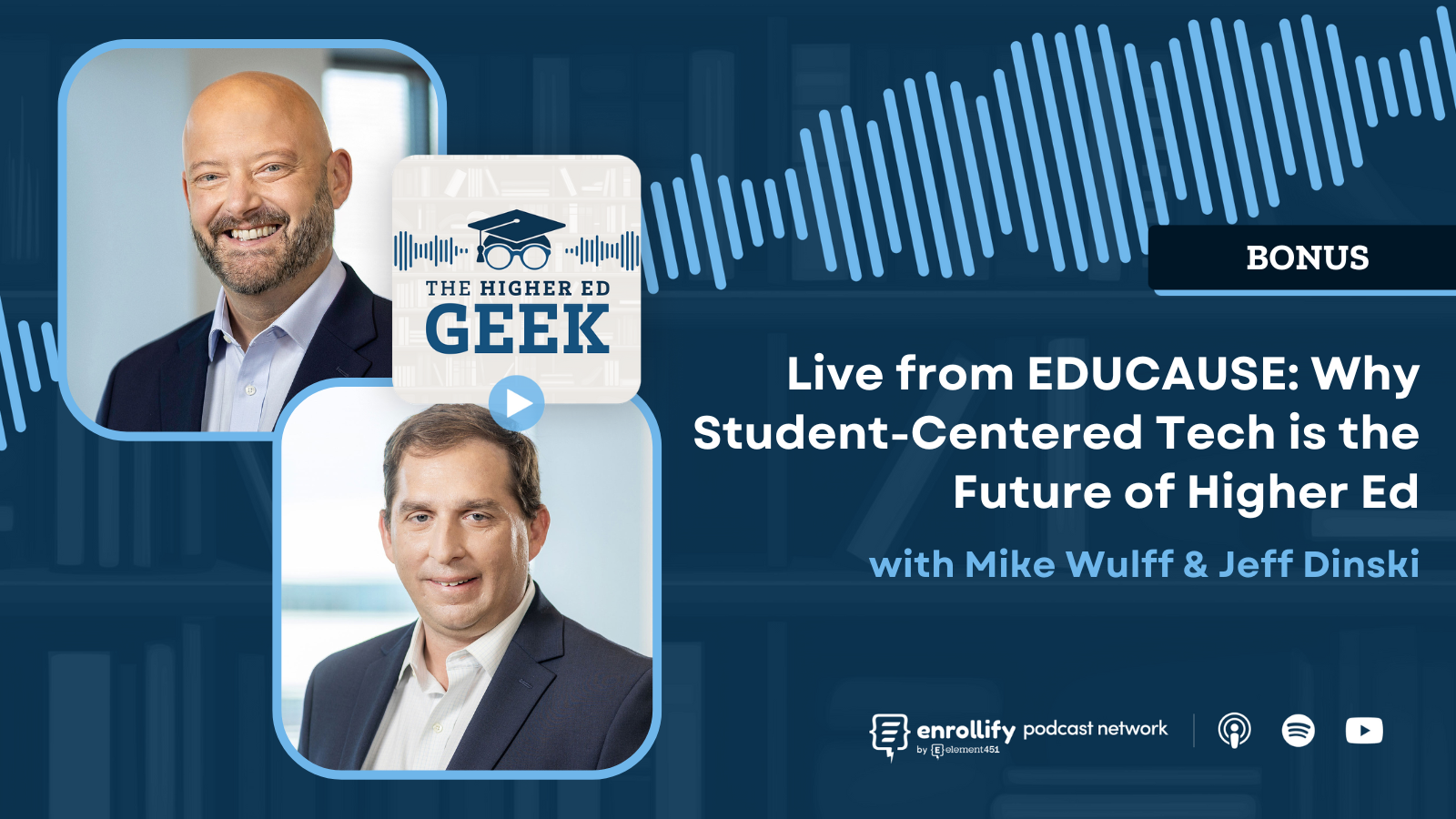 BONUS - Live from EDUCAUSE: Why Student-Centered Tech is the Future of Higher Ed