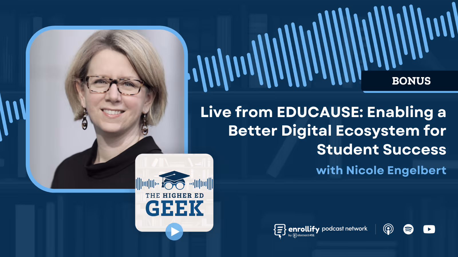 BONUS - Live from EDUCAUSE: Enabling a Better Digital Ecosystem for Student Success