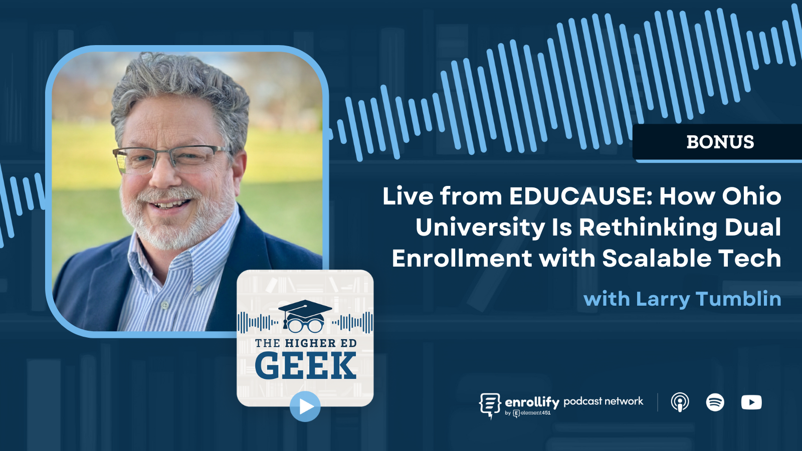 BONUS - Live from EDUCAUSE: How Ohio University Is Rethinking Dual Enrollment with Scalable Tech