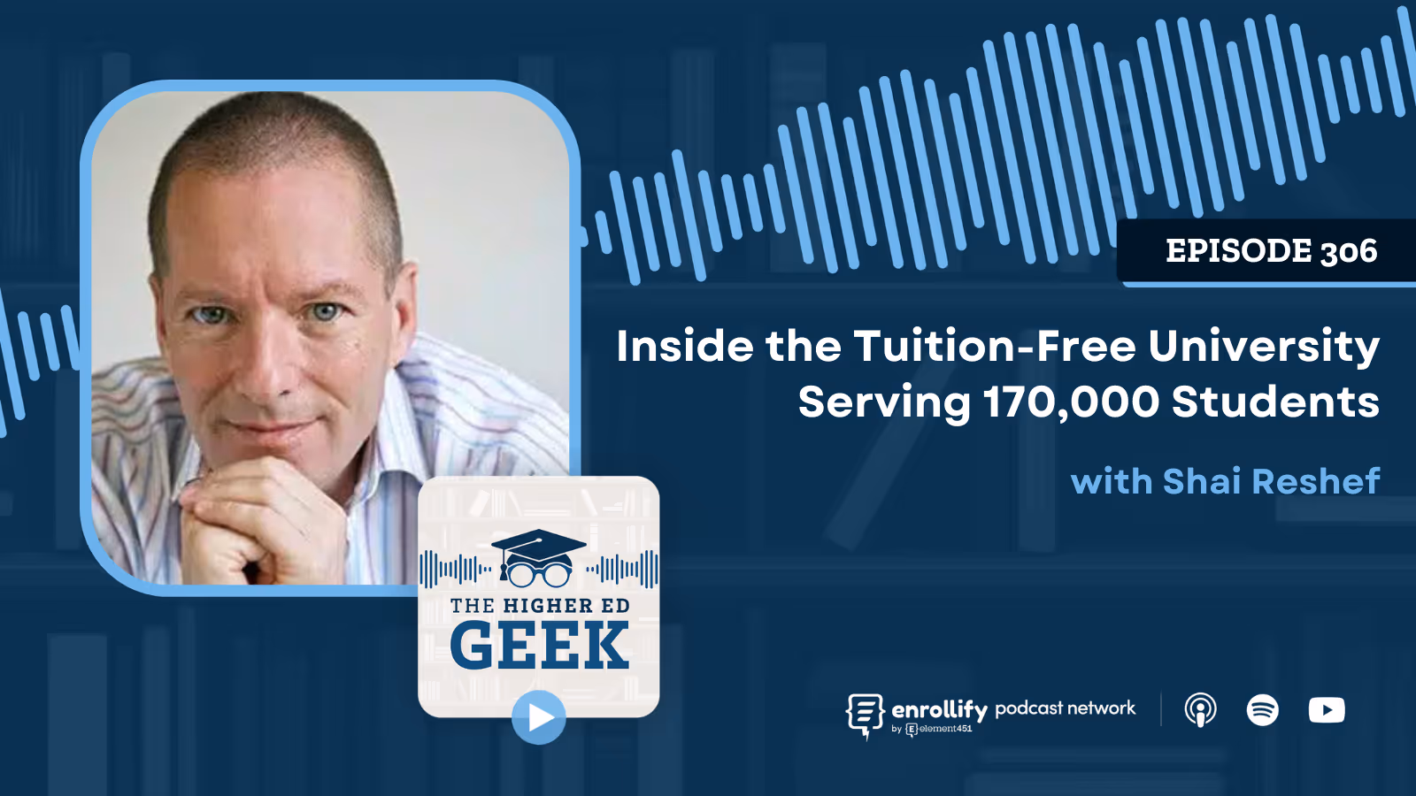 Episode #306: Inside the Tuition-Free University Serving 170,000 Students