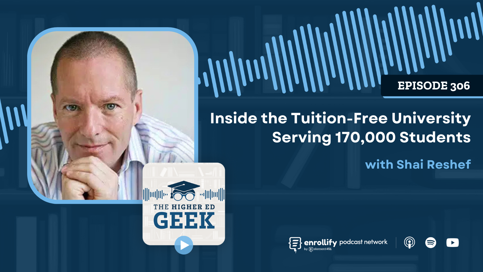 Episode #306: Inside the Tuition-Free University Serving 170,000 Students