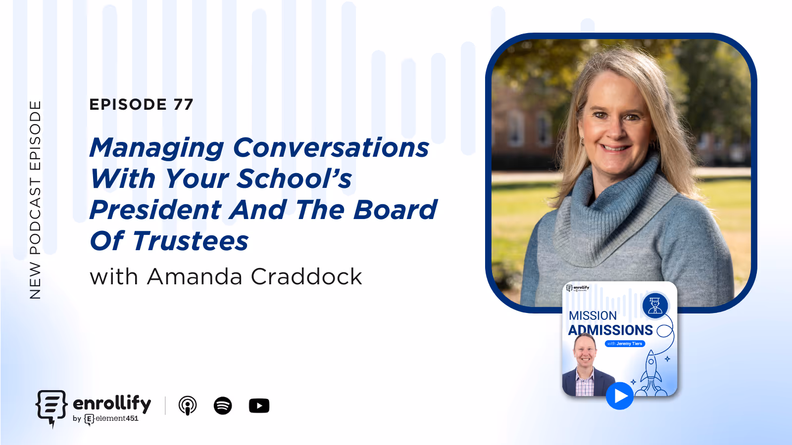 Ep. 77: Managing Conversations With Your School’s President And The Board Of Trustees