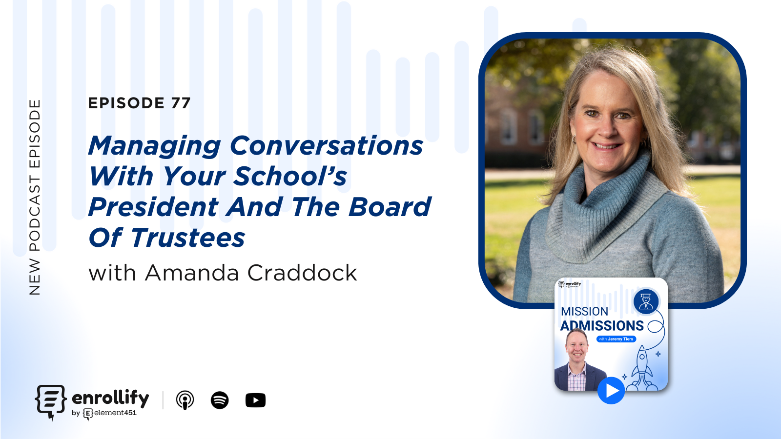Ep. 77: Managing Conversations With Your School’s President And The Board Of Trustees