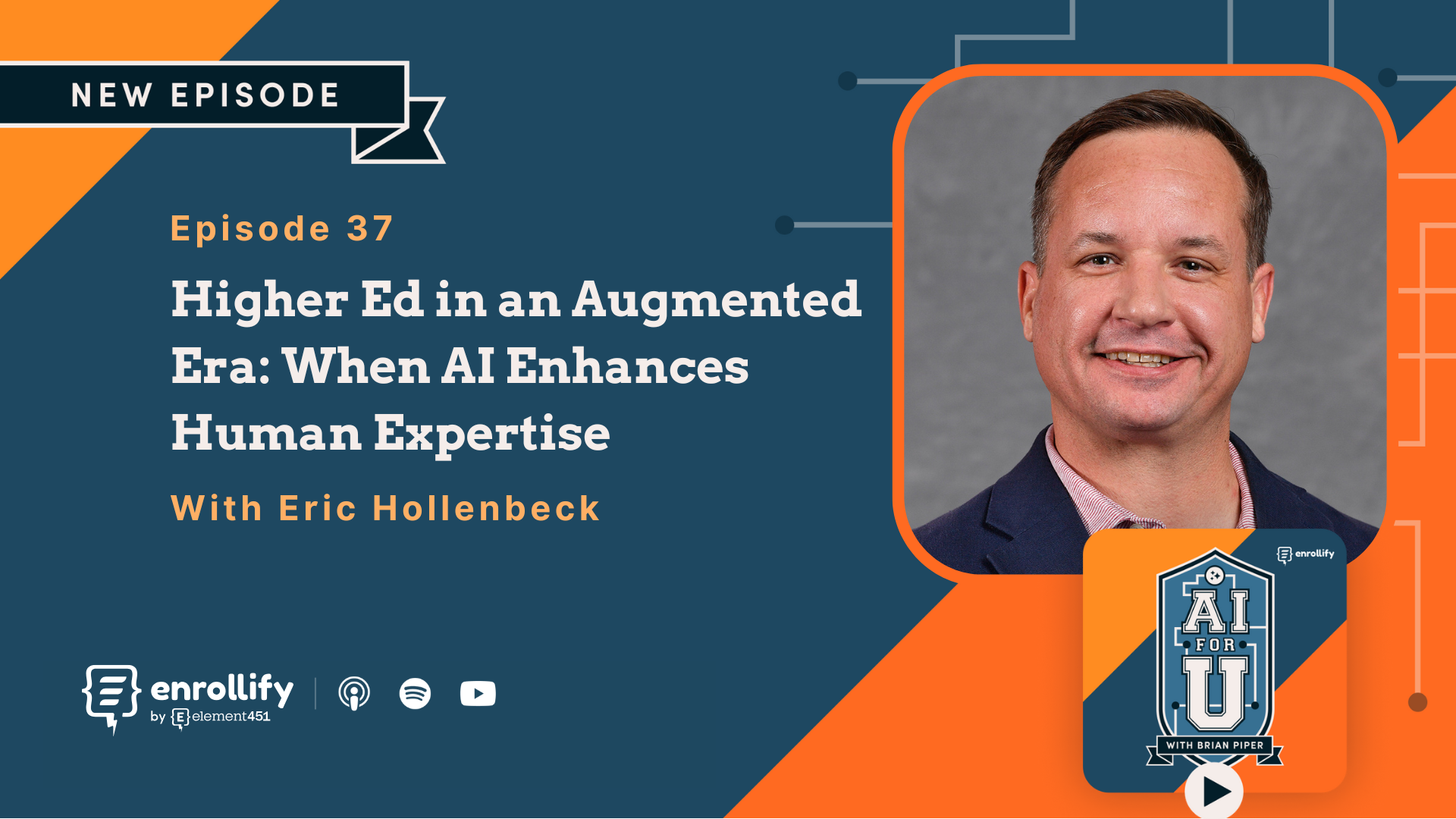 Ep. 37: Higher Ed in an Augmented Era: When AI Enhances Human Expertise