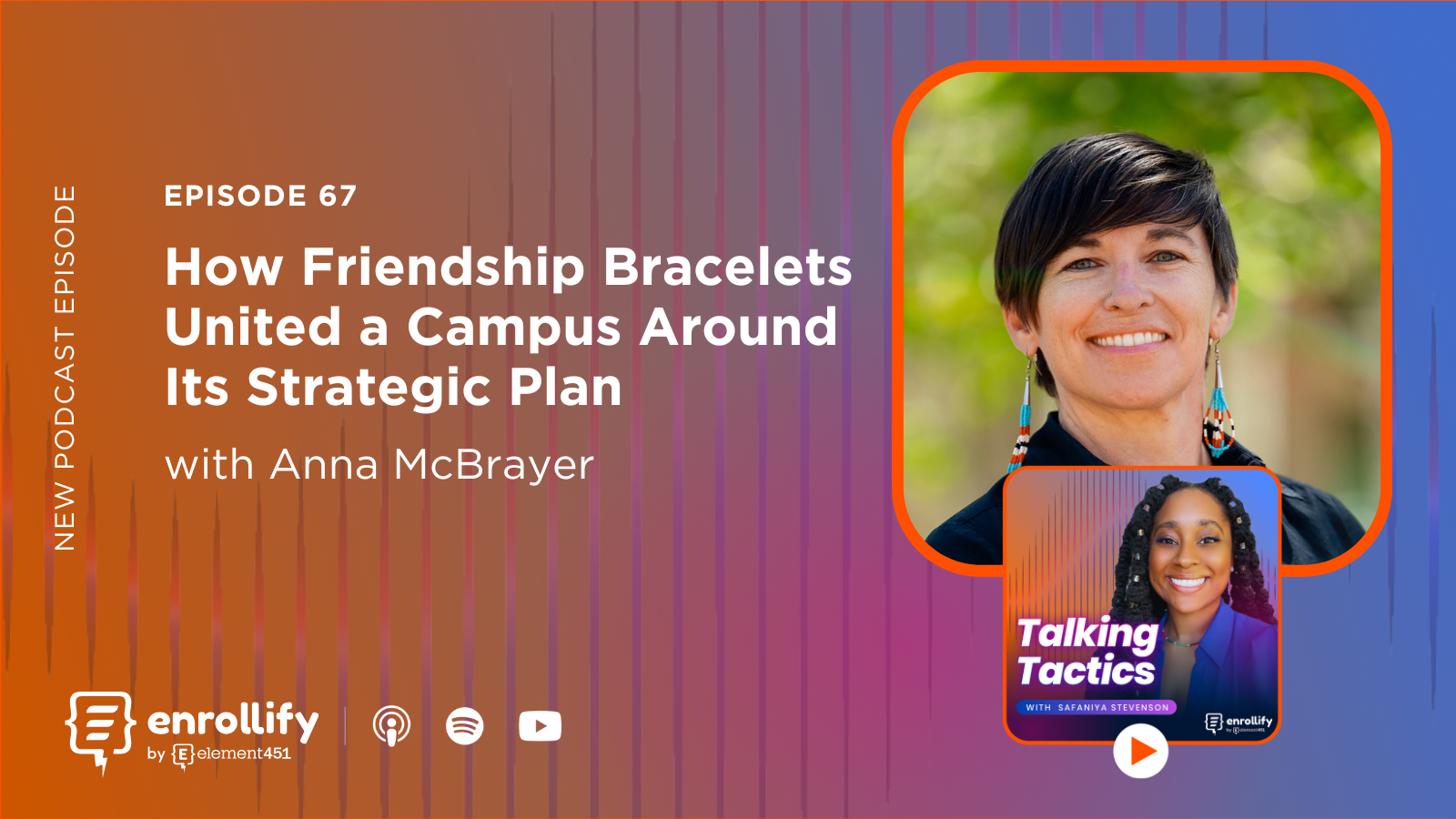 Episode 67: How Friendship Bracelets United a Campus Around Its Strategic Plan