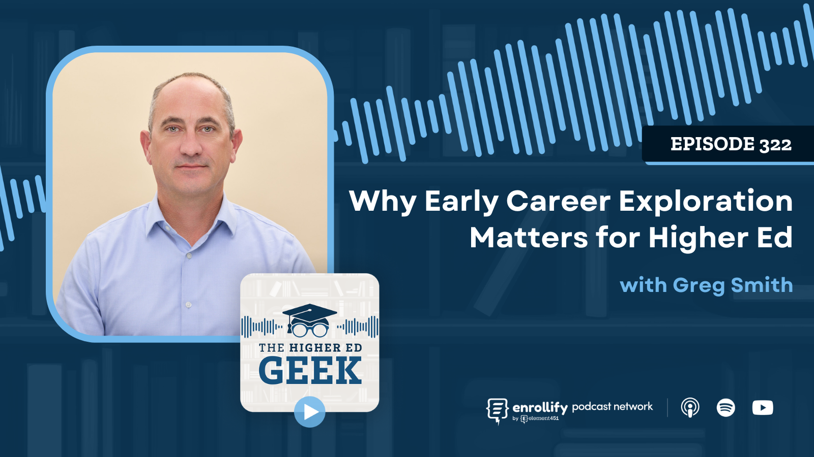 Episode #322: Why Early Career Exploration Matters for Higher Ed