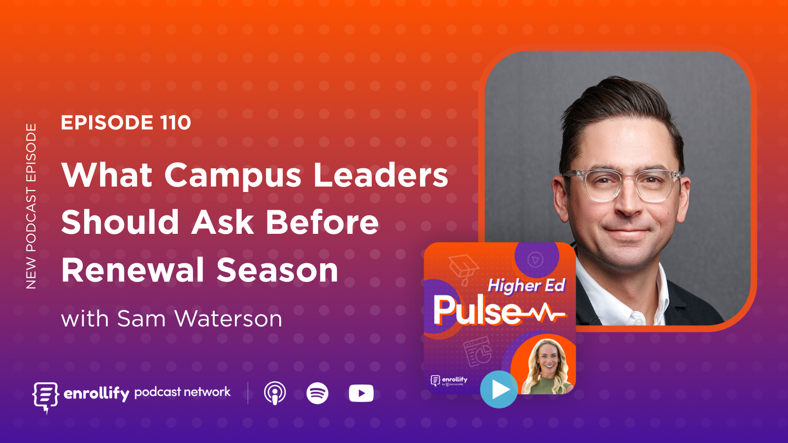Episode 110: What Campus Leaders Should Ask Before Renewal Season