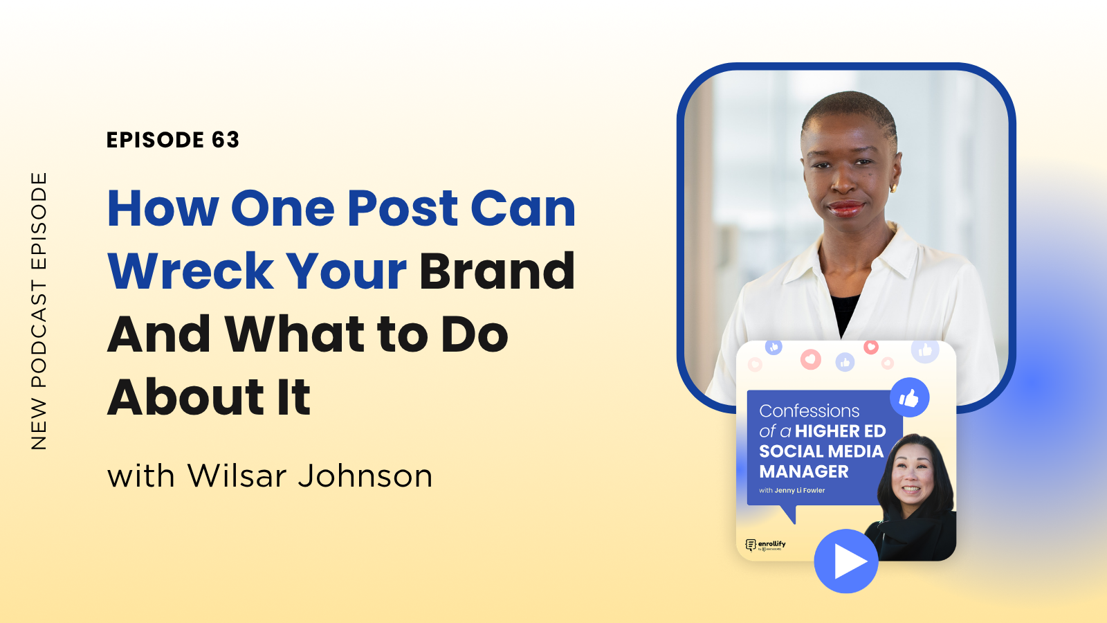 Ep. 63: How One Post Can Wreck Your Brand And What to Do About It