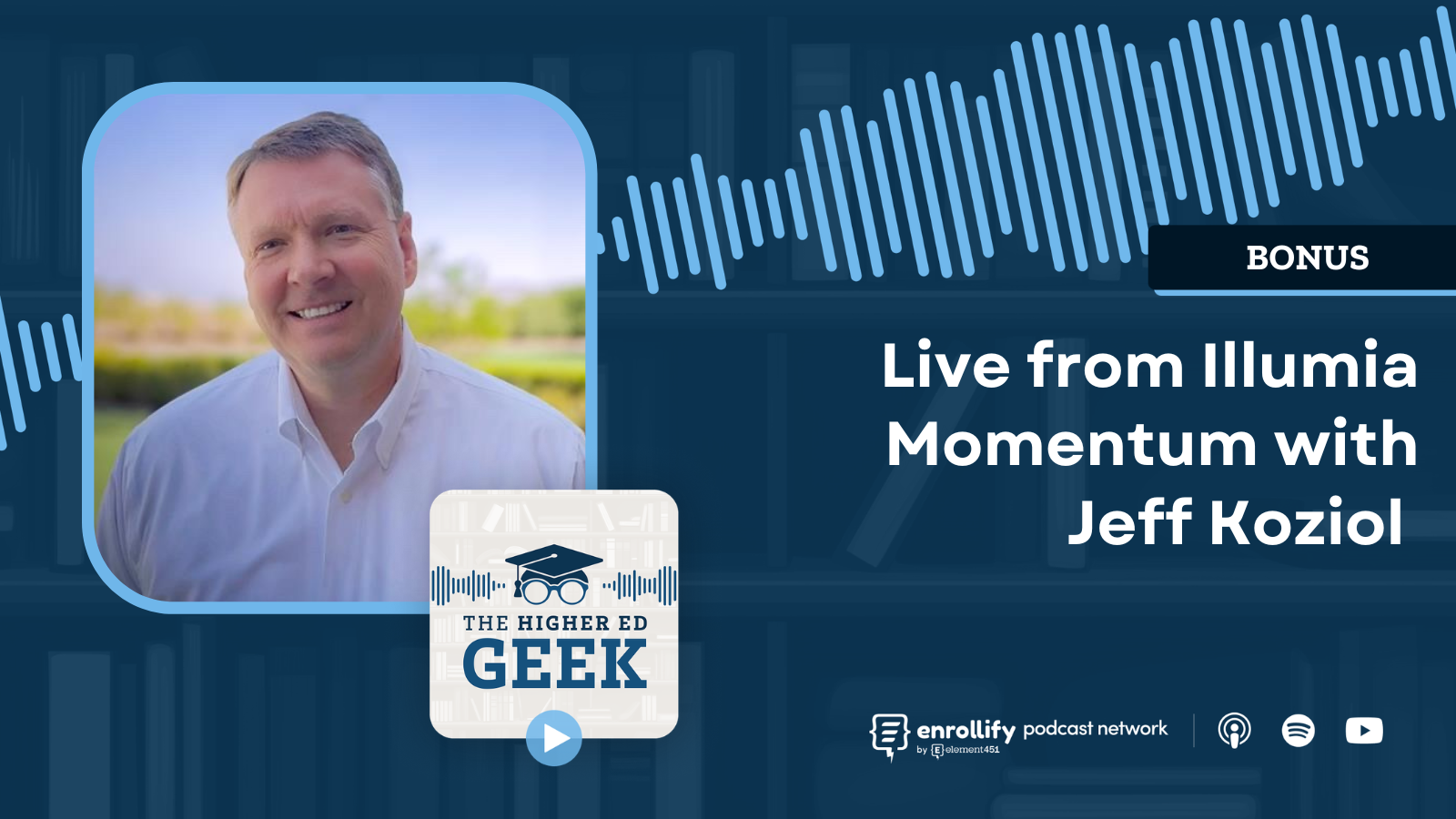 BONUS: Live from Illumia Momentum with Jeff Koziol