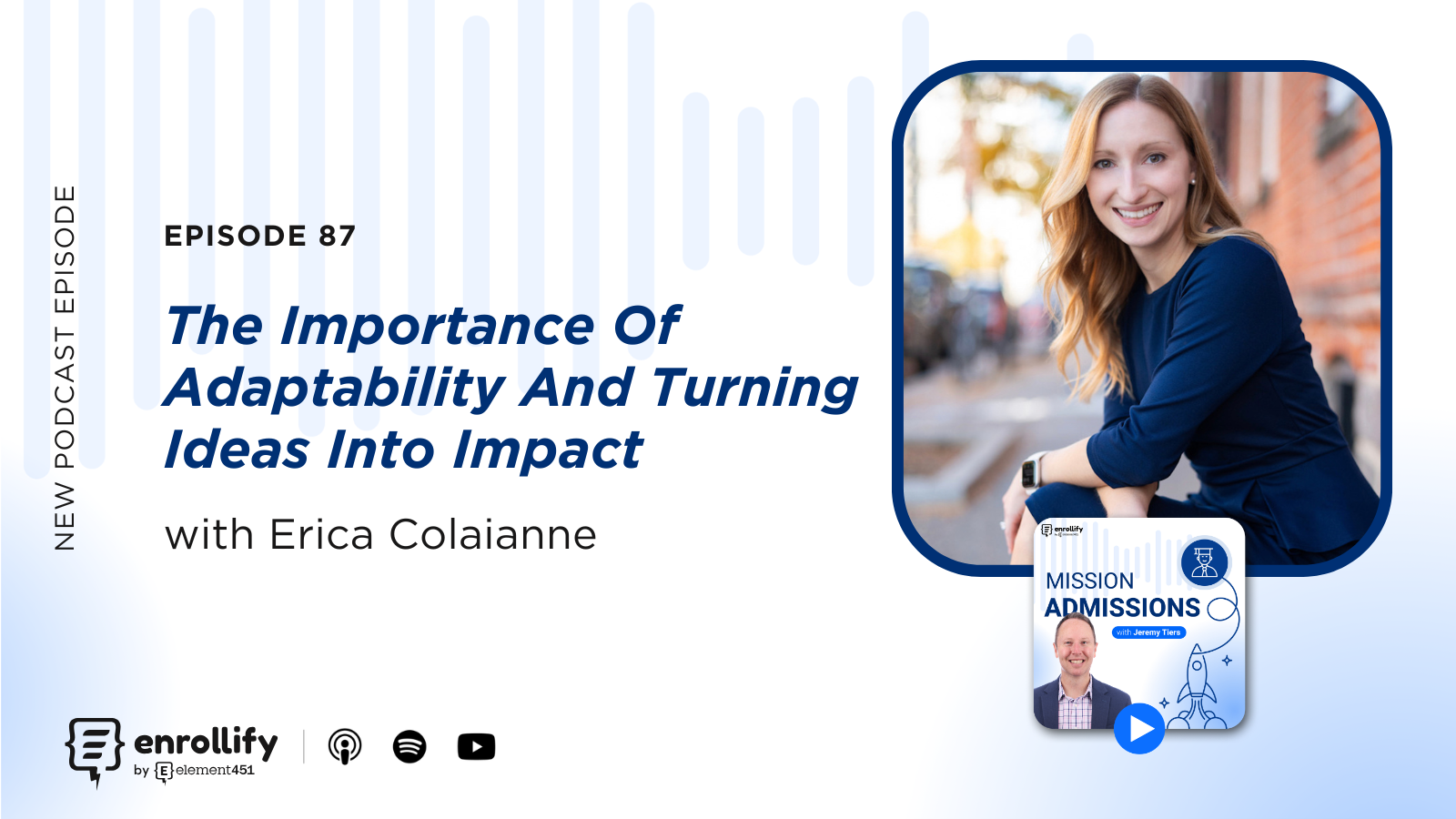 Ep. 87: The Importance Of Adaptability And Turning Ideas Into Impact