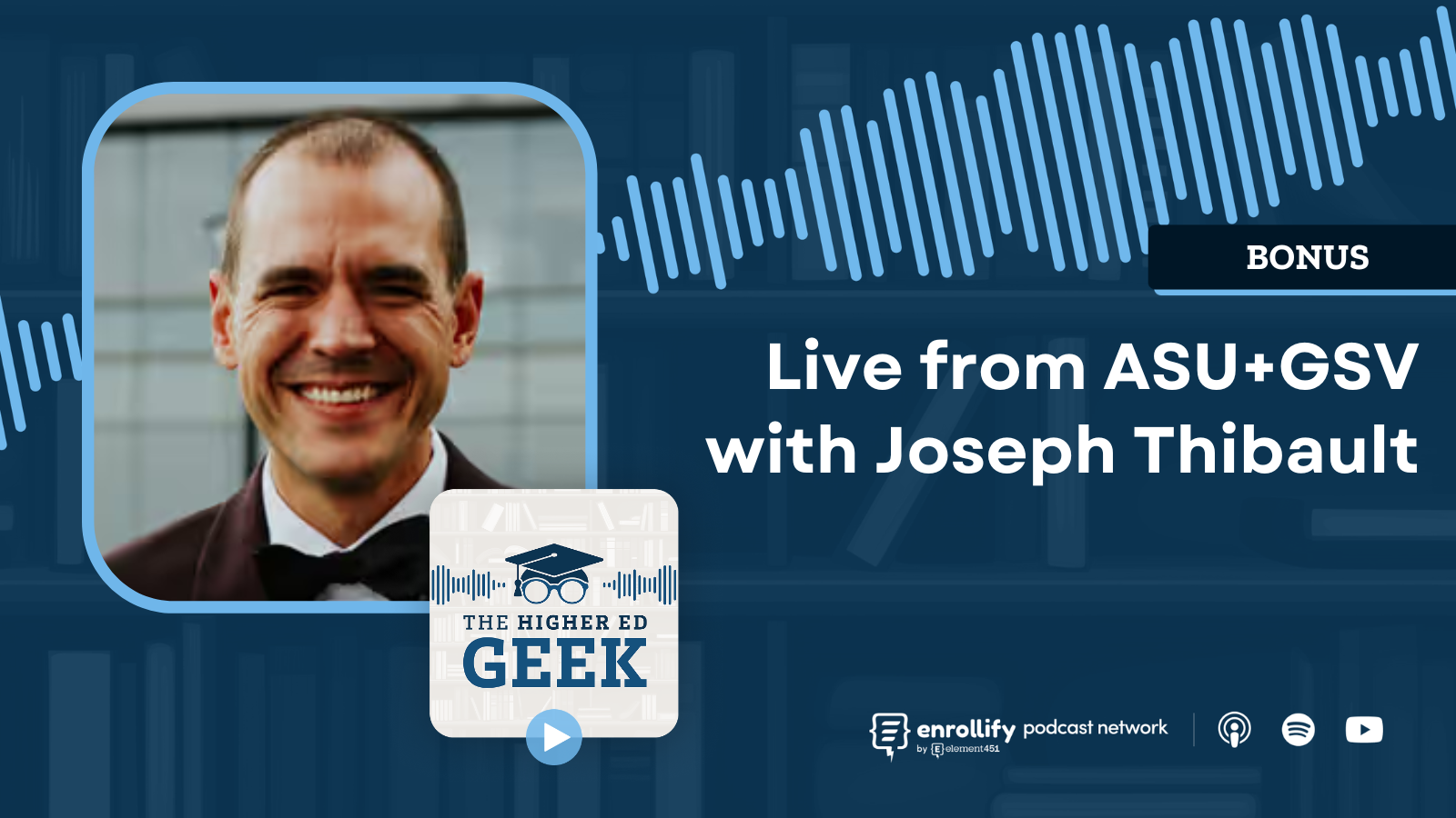 Live from ASU+GSV with Joe Thibault