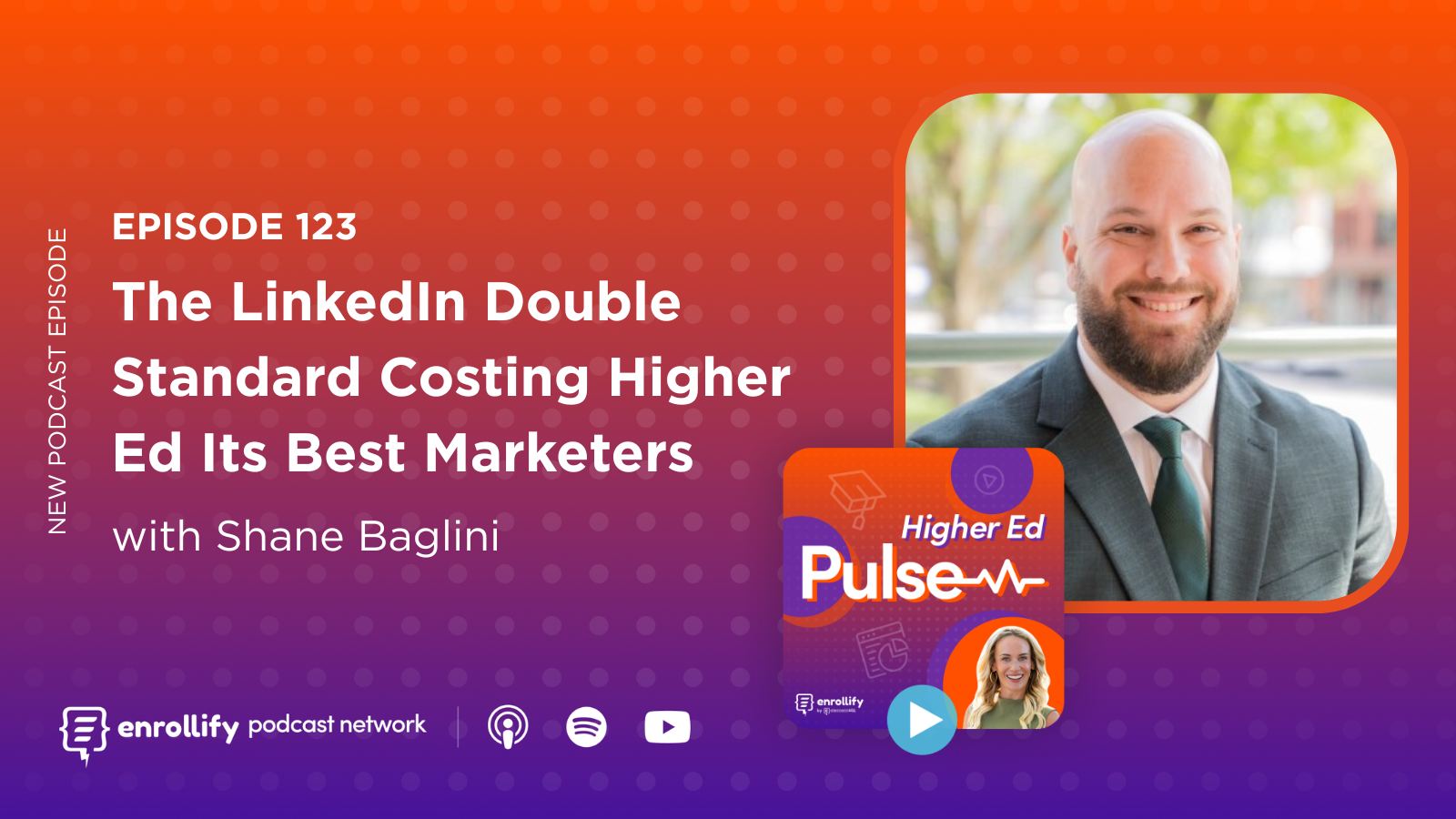 Episode 123: The LinkedIn Double Standard Costing Higher Ed Its Best Marketers