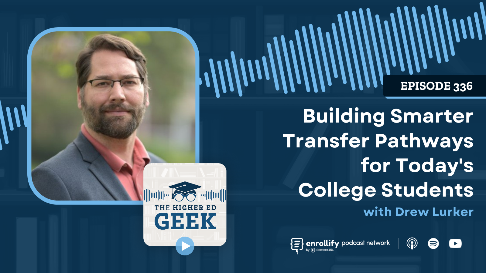 Episode #336: Building Smarter Transfer Pathways for Today's College Students