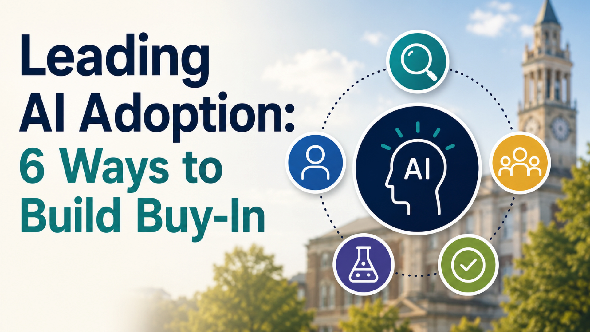 Leading AI Adoption: 6 Ways to Build Buy-In