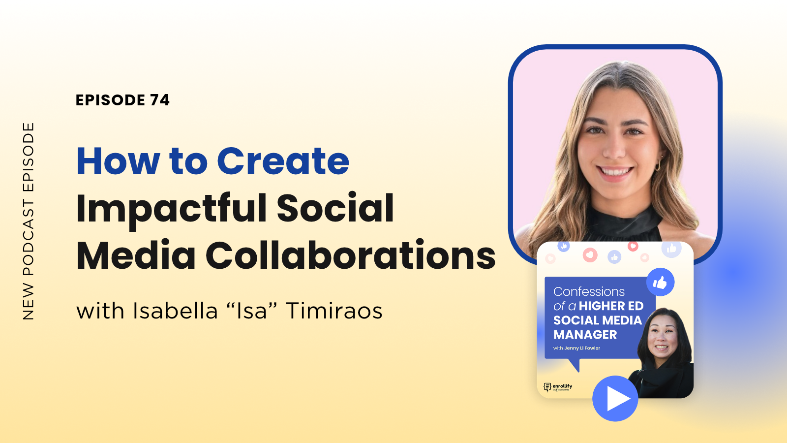 Ep. 74: How to Create Impactful Social Media Collaborations