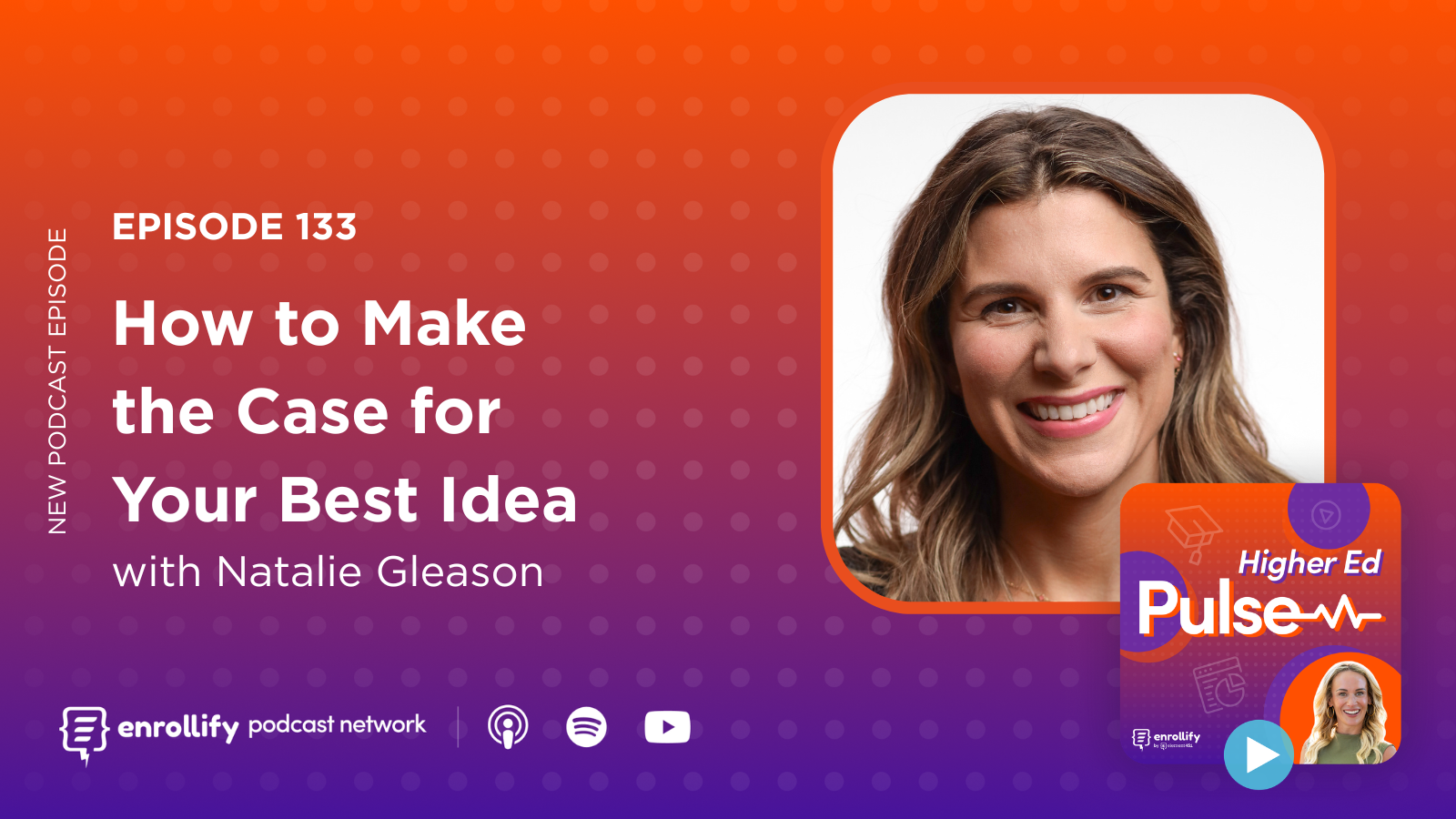 Episode 133: How to Make the Case for Your Best Idea