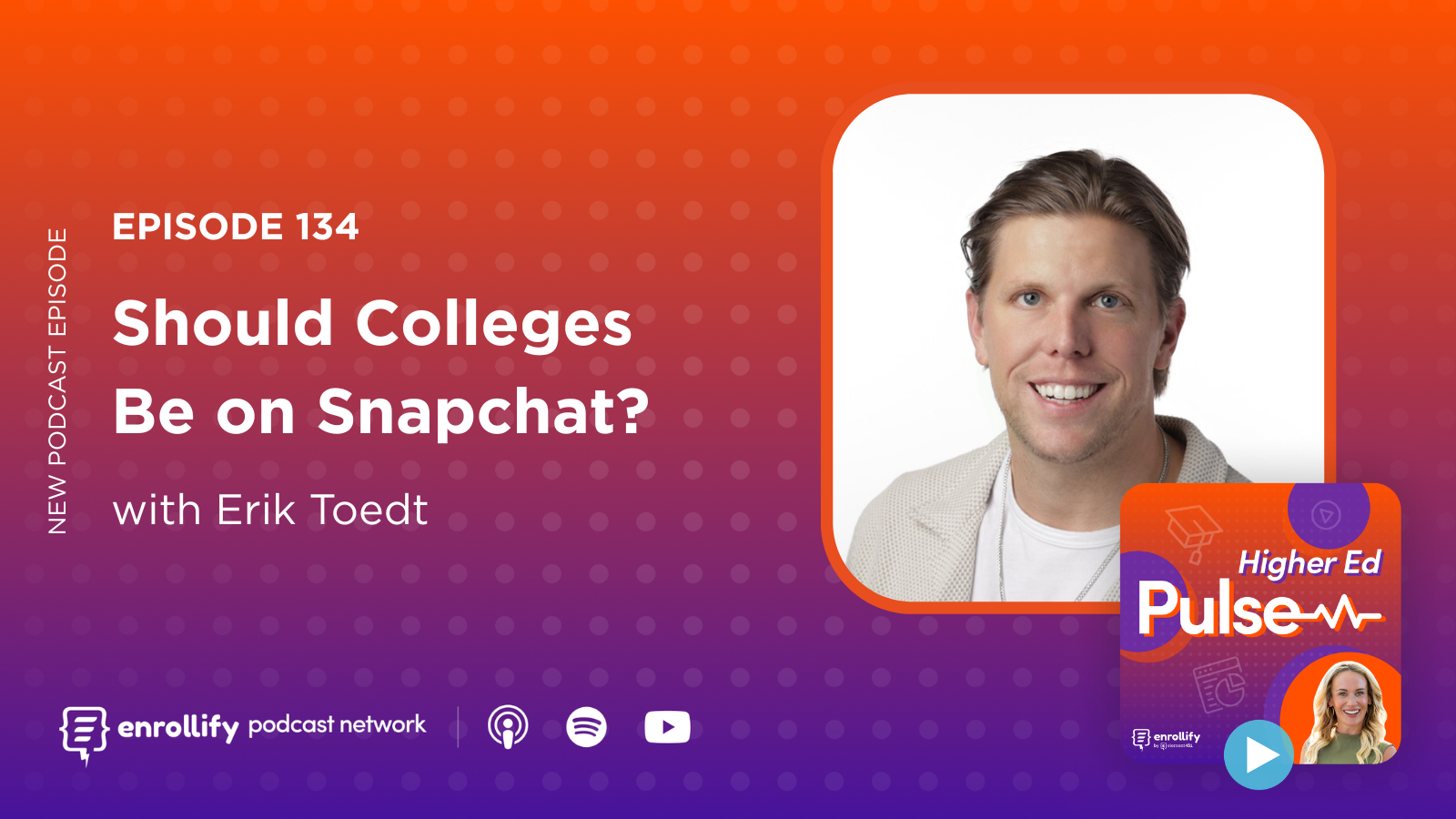 Episode 134: Should Colleges Be on Snapchat?
