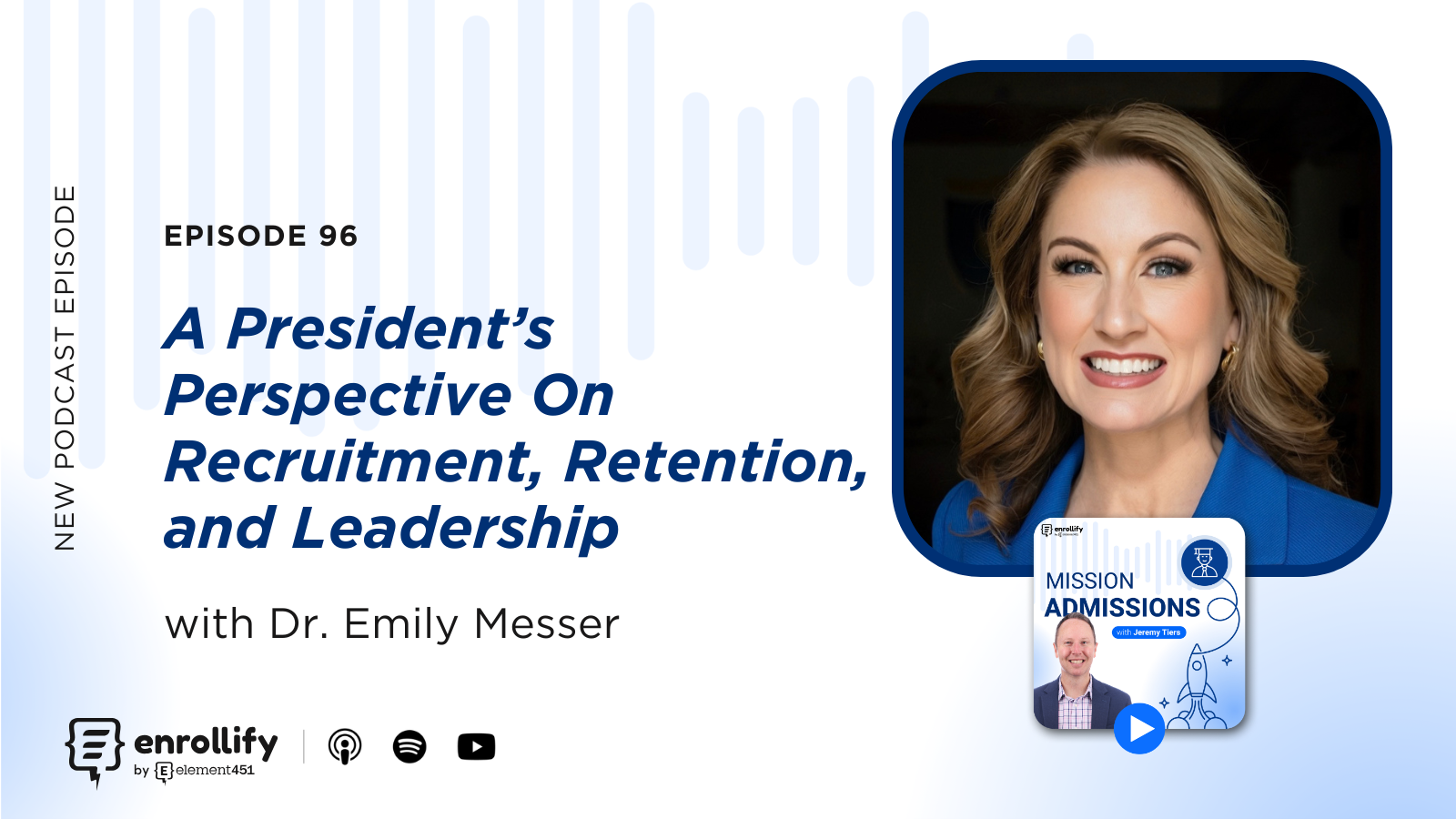 Ep. 96: A President’s Perspective On Recruitment, Retention, and Leadership
