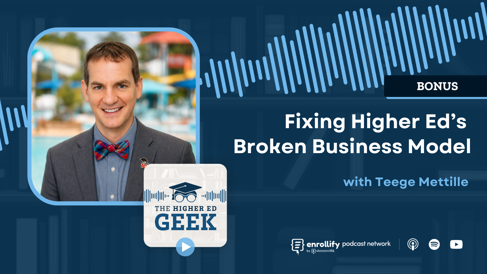 Bonus: Fixing Higher Ed’s Broken Business Model