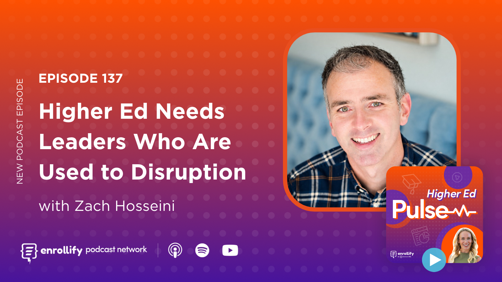 Episode 137: Higher Ed Needs Leaders Who Are Used to Disruption
