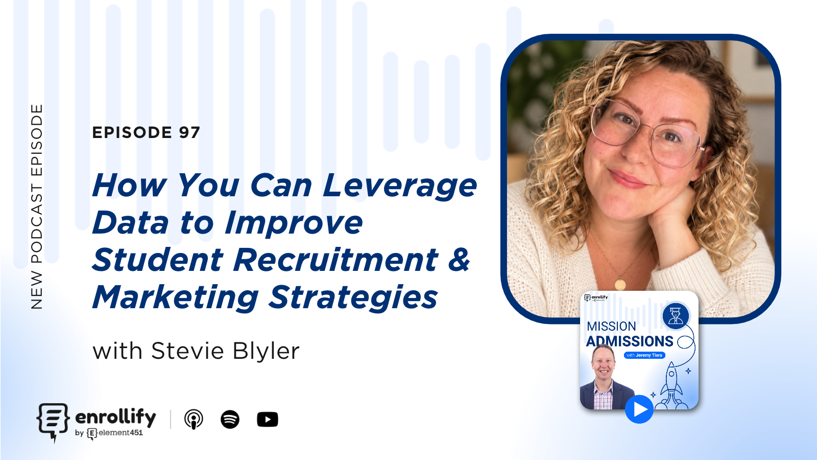 Ep. 97: How You Can Leverage Data To Improve Student Recruitment And Marketing Strategies