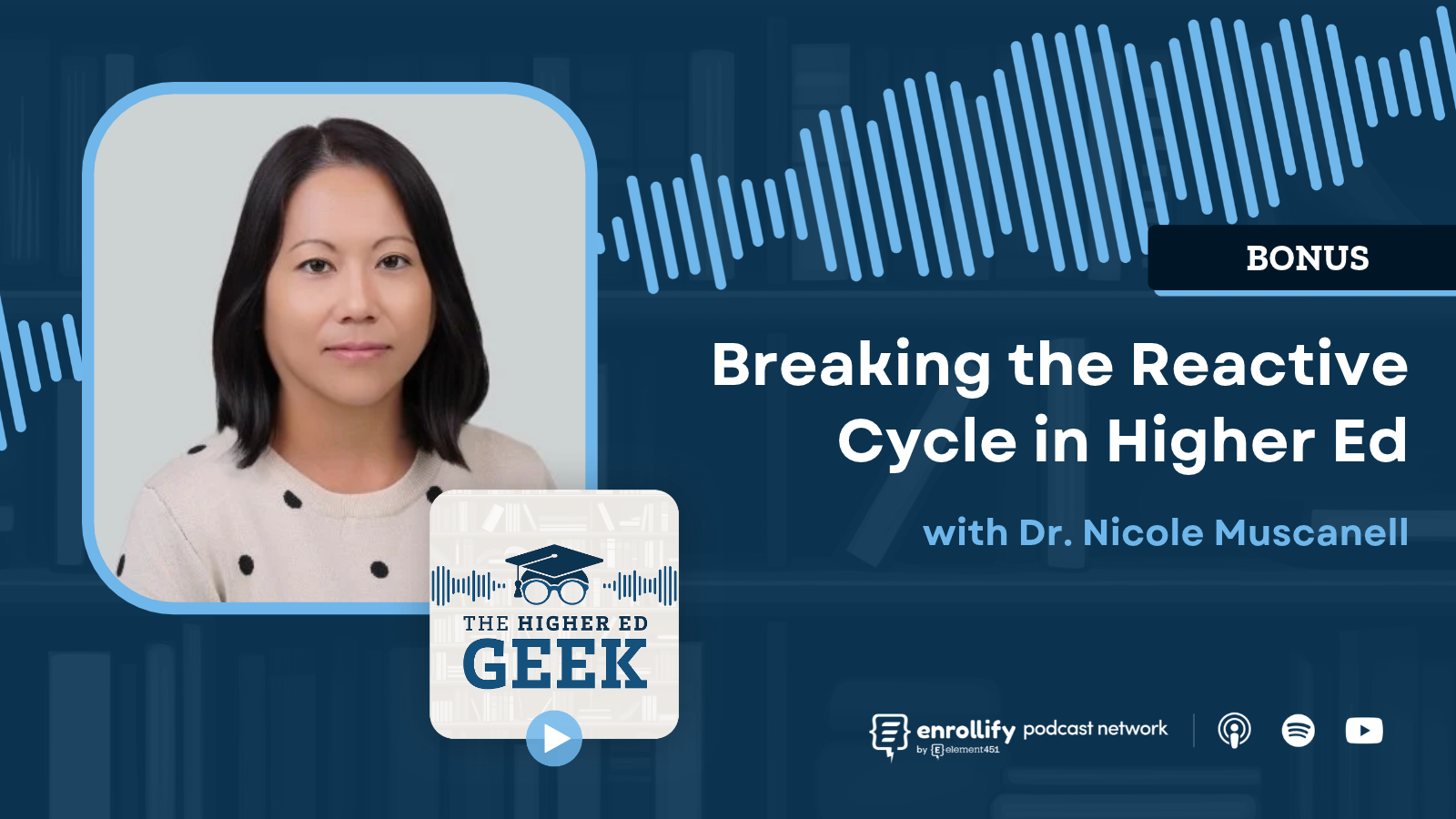 Bonus: Breaking the Reactive Cycle in Higher Ed