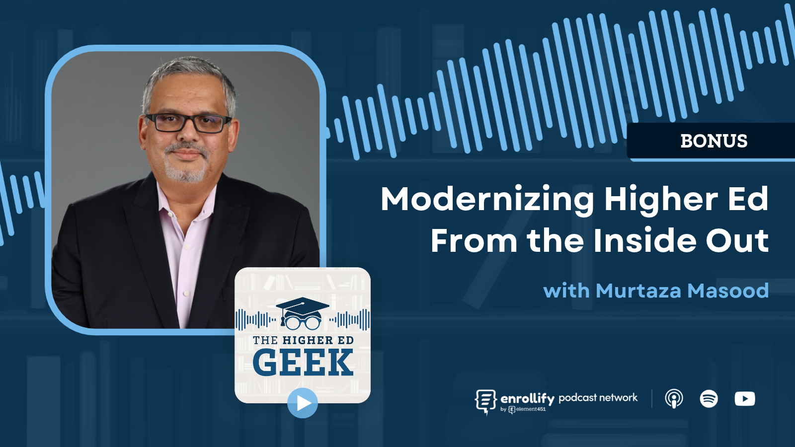 Bonus: Modernizing Higher Ed From the Inside Out