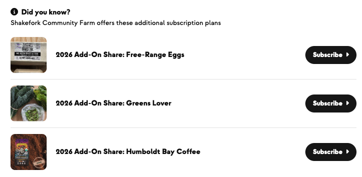 Signup offering three 2026 add-on shares — Free-Range Eggs, Greens Lover and Humboldt Bay Coffee — each with a Subscribe button