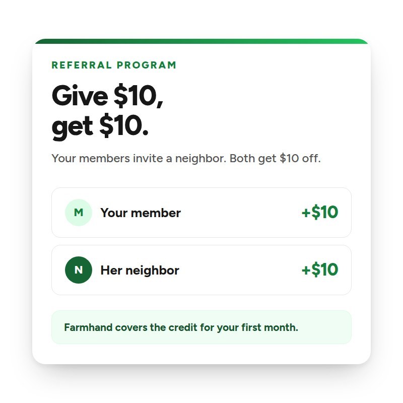 Referral program: your member and her neighbor each get $10