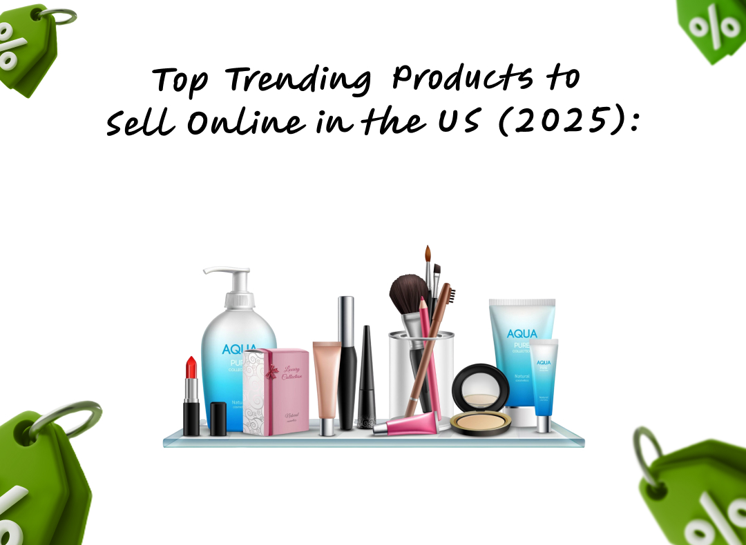 Top Trending Products to Sell Online in the US (2025): Profitable Ideas for Every Niche