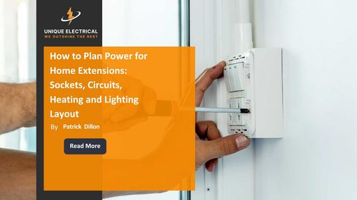 How to Plan Power for Home Extensions in Ireland?