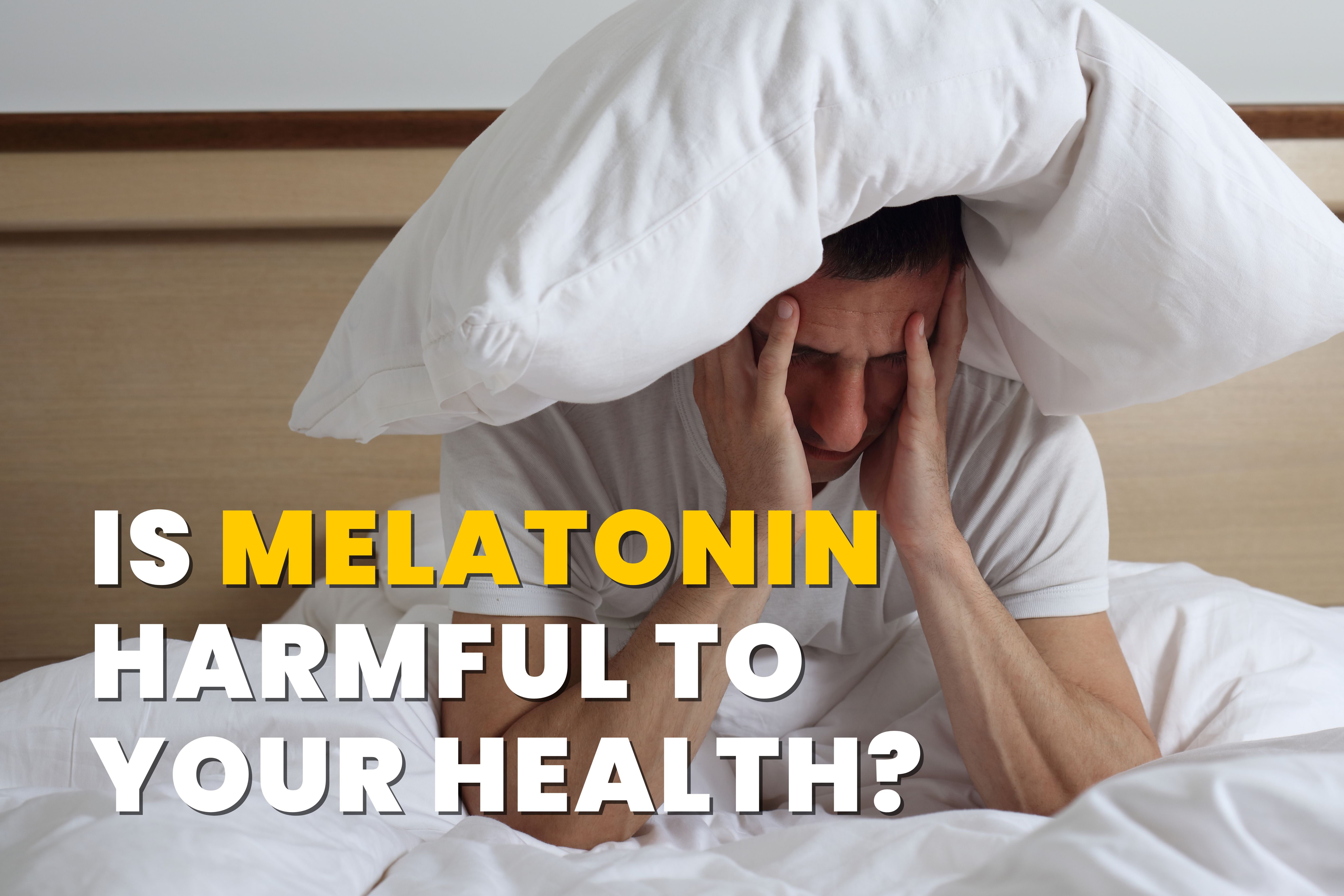 Is Melatonin Harmful to Your Health? Why the "Right Answer" Depends Entirely on Your Situation