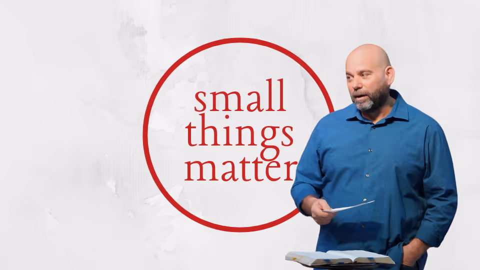 Small Things Matter