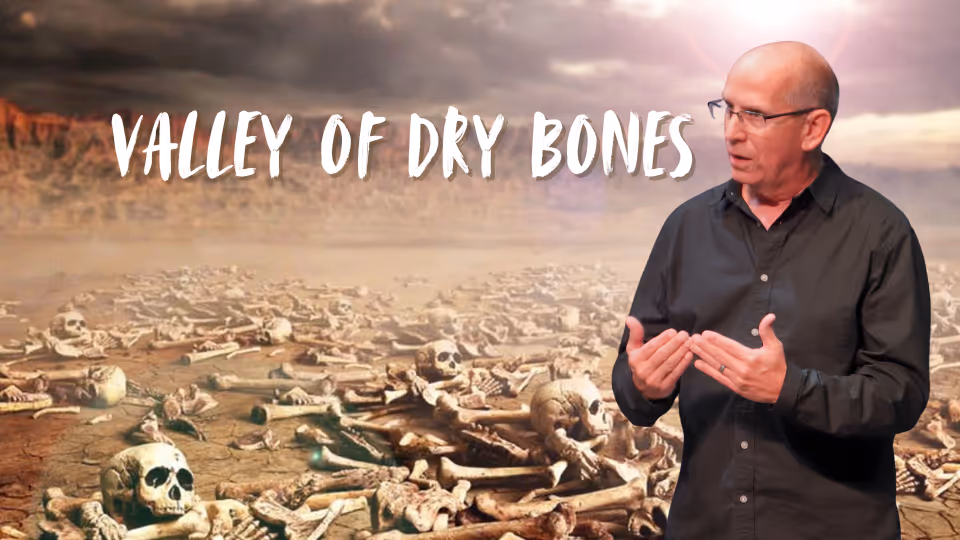 Valley of Dry Bones