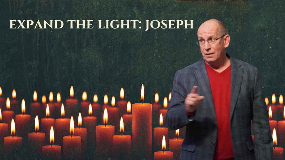 Expand the Light: Joseph