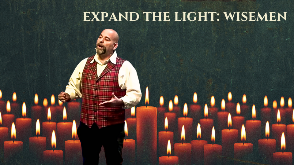 Expand the Light: Wisemen