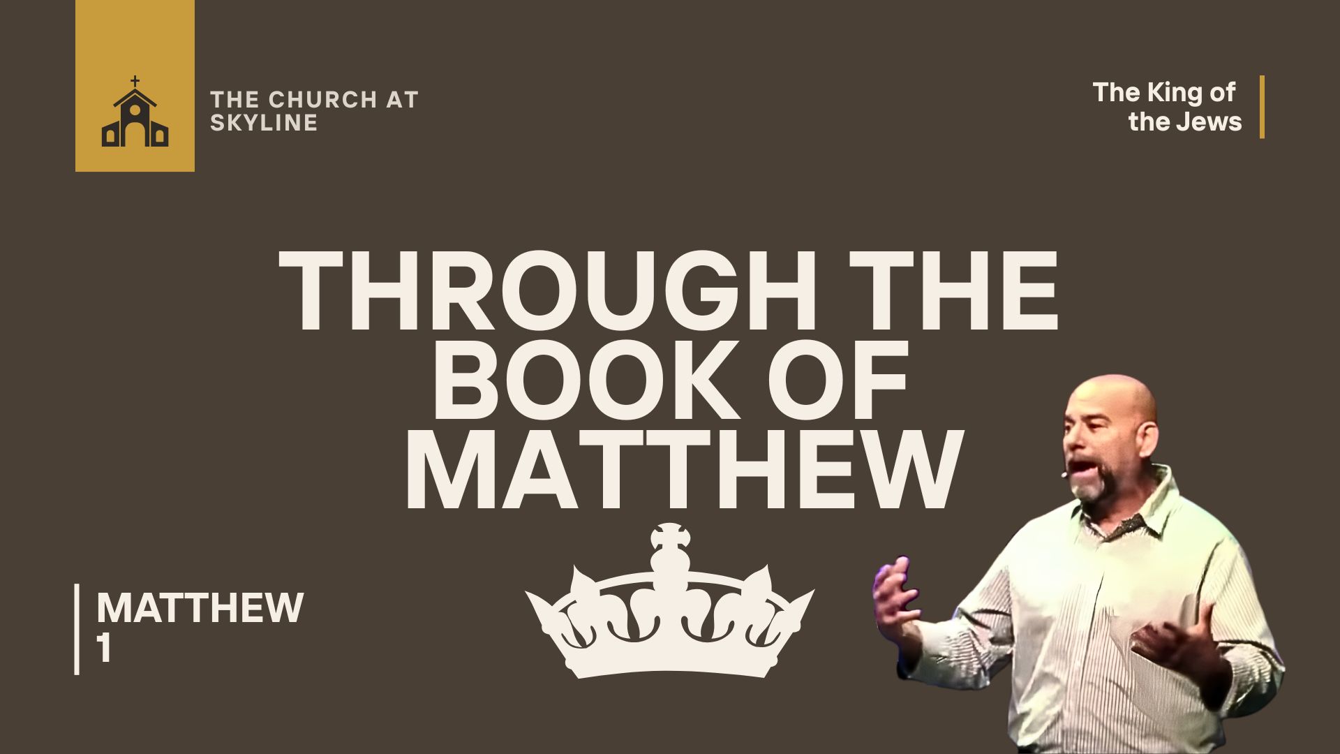 Through the Book of Matthew, Chapter 1: Pastor Butch
