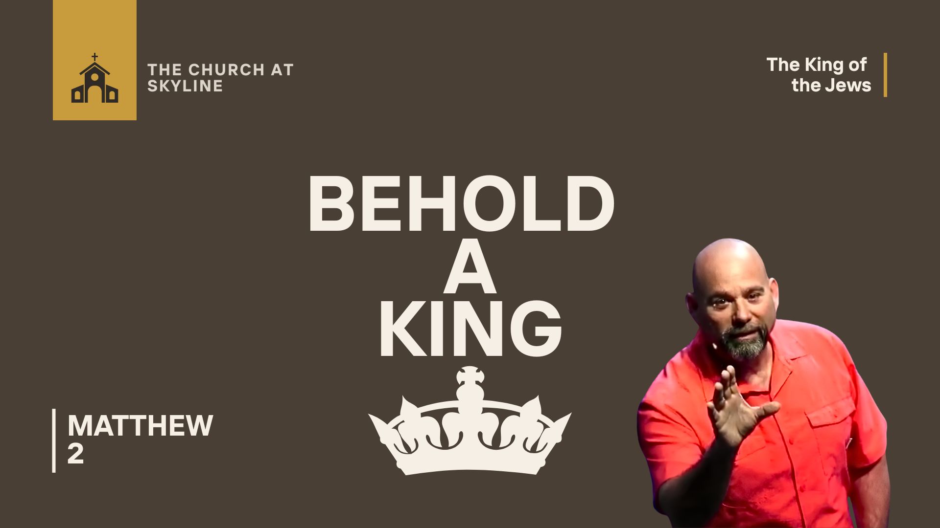 Behold A King: Pastor Butch