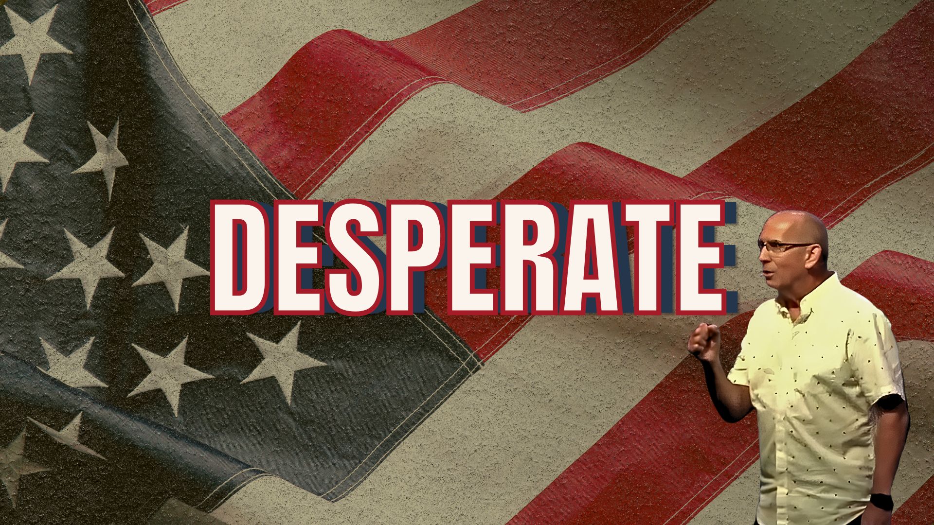 Desperate Part 1: Pastor Loren