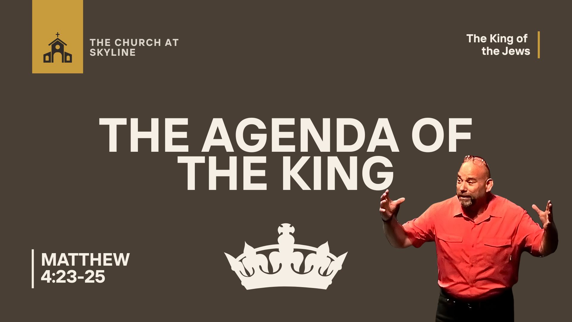 The Agenda of the King: Pastor Butch