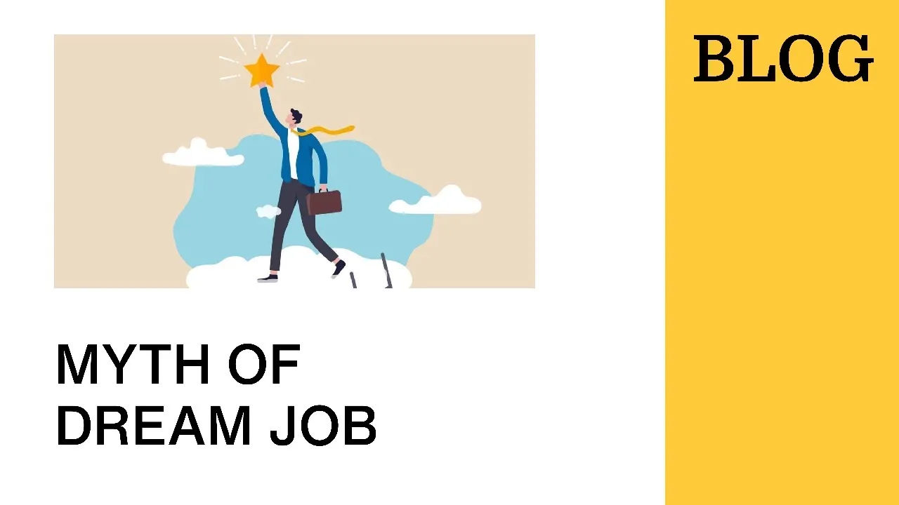 MYTH of DREAM JOB