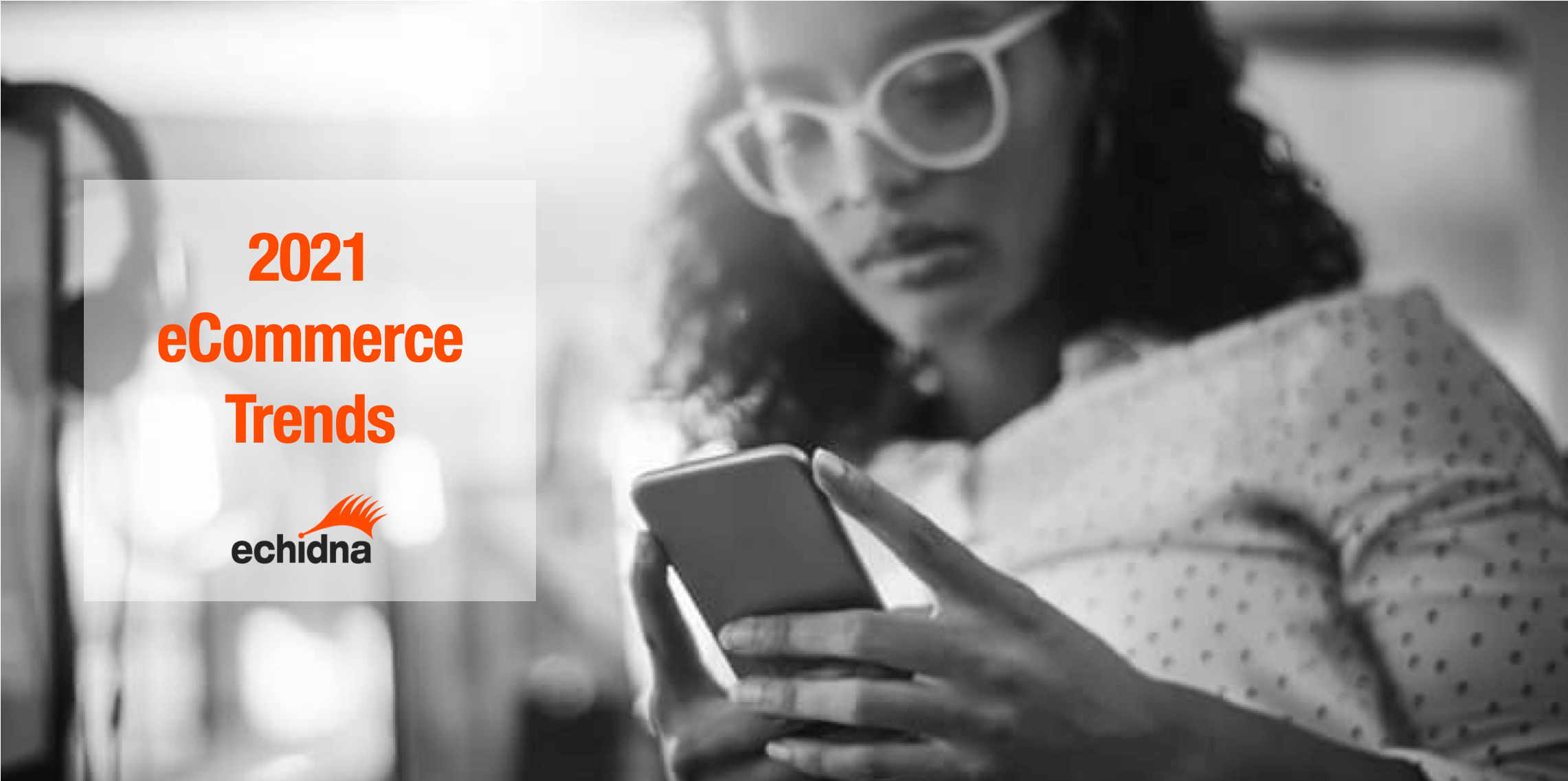 ecommerce trends 2021