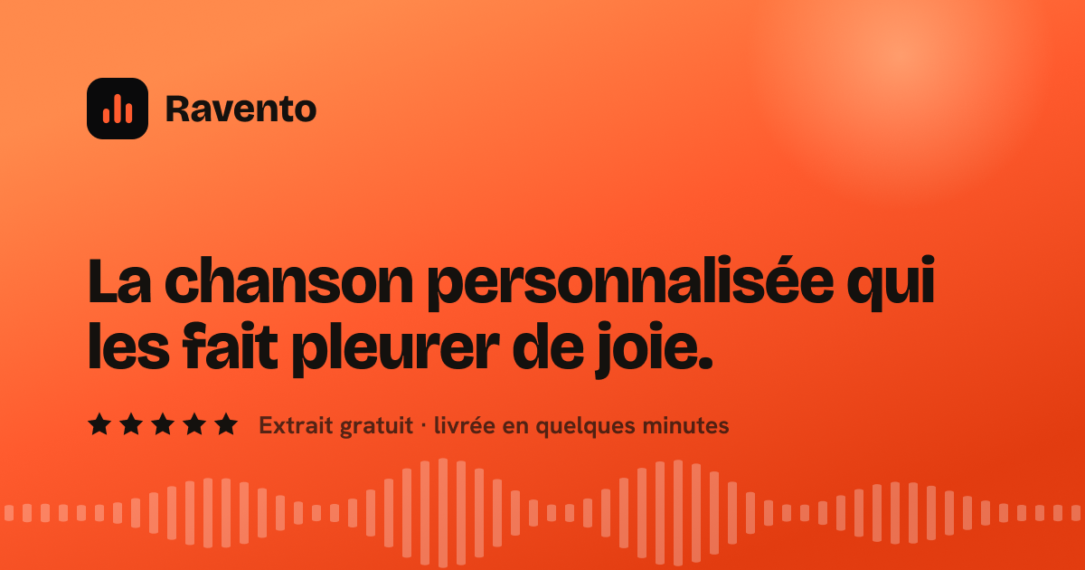 Ravento la chanson personnalisée qui ré invente le cadeau émotion