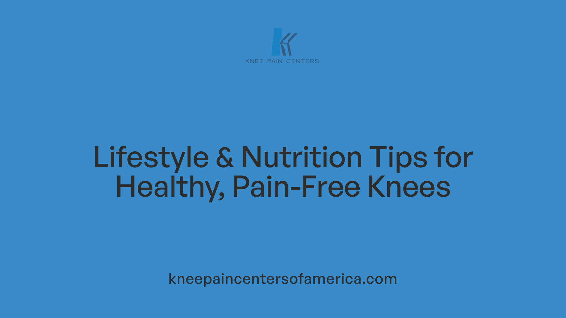 Lifestyle & Nutrition Tips for Healthy, Pain-Free Knees