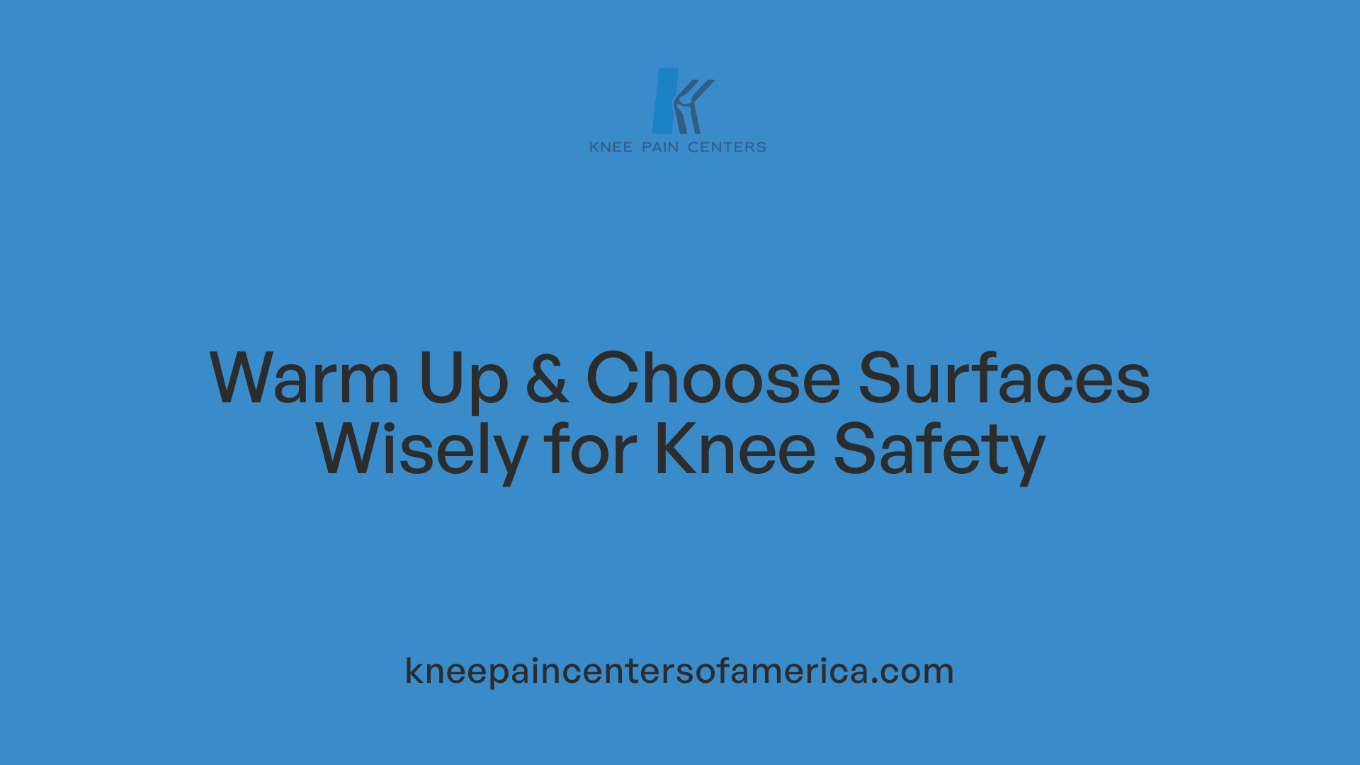 Warm Up & Choose Surfaces Wisely for Knee Safety